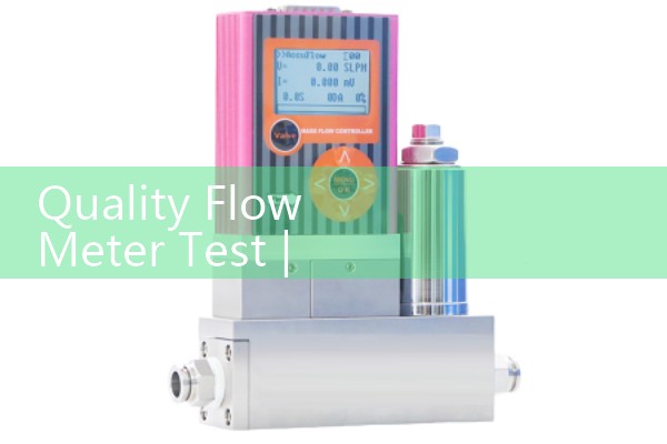 Quality flowmeter test questions