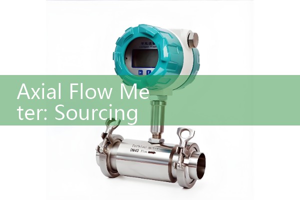 Axial Flow Meter: Sourcing Inline High-Velocity Turbine Spool Pieces