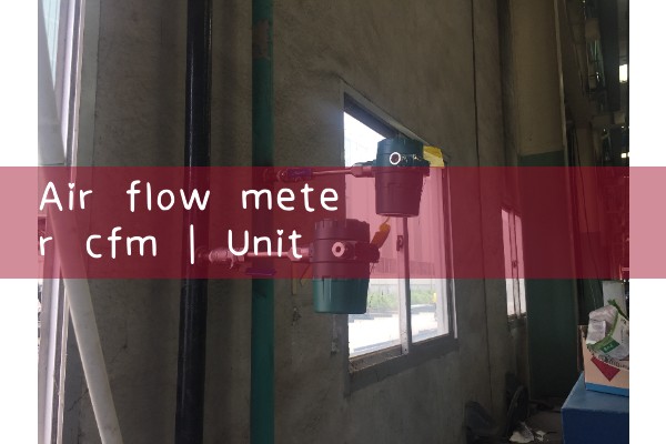 air flow meter cfm|magnetic flow meter